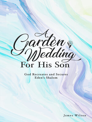 cover image of A Garden Wedding for His Son